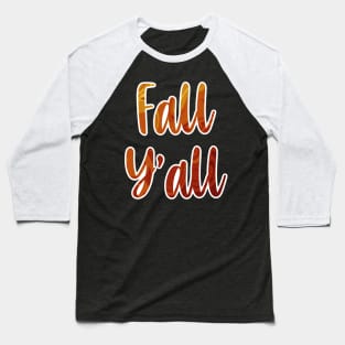 Fall Y’all — colorful + white outline Baseball T-Shirt